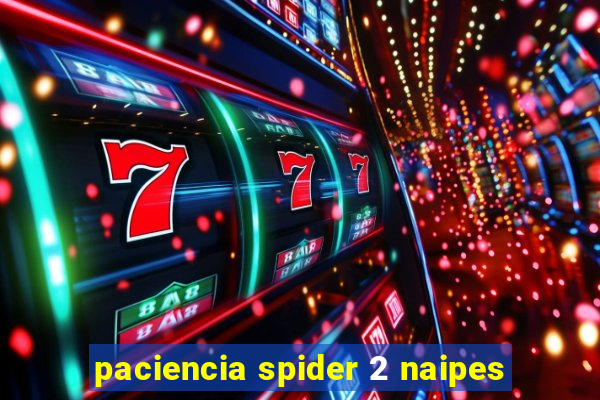 paciencia spider 2 naipes